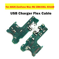 สำหรับ Z Enfone Max M2 ZB633KL X01AD ชาร์จพอร์ต USB ชาร์จเชื่อมต่อ F LEX สายเคเบิ้ลไมโครโฟน USB ชาร์จ D Ock คณะกรรมการ F LEX เคเบิ้ลอะไหล่ซ่อม