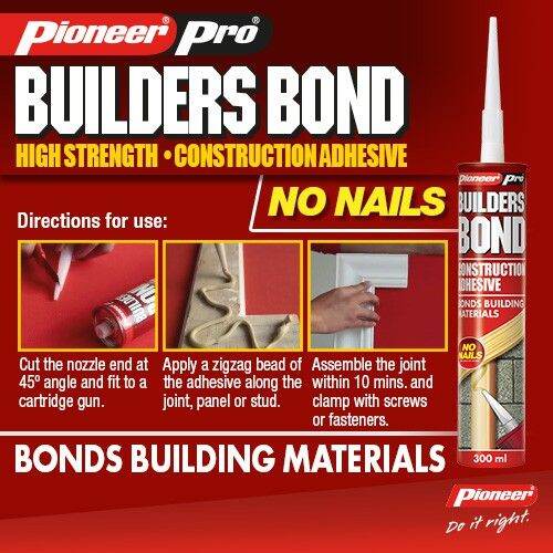 Pioneer Pro Builders Bond No Nails Construction Adhesive 300ml