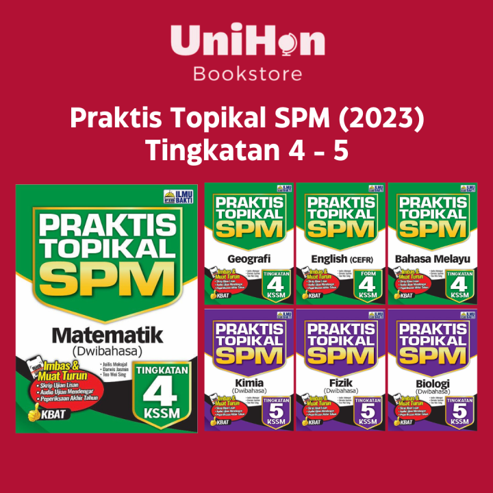 [UNIHON] Buku Latihan: Praktis Topikal SPM 【Tingkatan 4，Tingkatan 5 ...