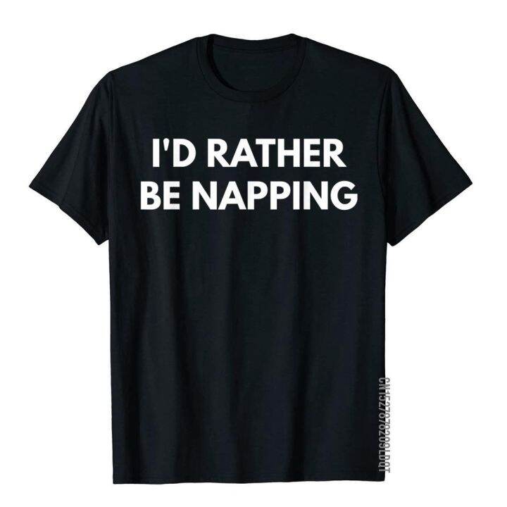 เสื้อยืดผ้าฝ้าย-เสื้อยืด-ผ้าฝ้าย-ทรงสลิมฟิต-พิมพ์ลาย-im-rather-be-napping-แฟชั่นสําหรับผู้ชาย-ad8o