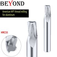 BEYOND American NPT Thread Milling Cutter สําหรับอลูมิเนียมคาร์ไบด์ CNC Machining Internal Thread และ External Thread