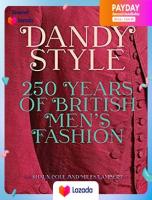 Dandy Style : 250 Years of British Mens Fashion [Hardcover]หนังสือภาษาอังกฤษมือ1(New) ส่งจากไทย