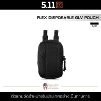 5.11 FLEX DISPOSABLE GLV POUCH [Black] กระเป๋าเก็บของ กระเป๋าสะพาย เก็บถุงมือ พกพาสะดวก ขนาดเล็กกระทัดรัด