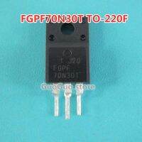 2ชิ้น TO-220F FGPF70N30T FGPF 70N30T 70N30 TO220F 70A/ทรานซิสเตอร์ใหม่แบบดั้งเดิมพลาสมา LCD 300V