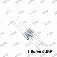 Resistor ตัวต้านทาน 1.8Ohm 0.25W 0.5W 1W 2W 3W 5W 10W