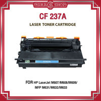 Mirror Shop หมึกเทียบเท่า CF237A/CF237/237A/HP 237A/HP 37A/HP 37A For HP LaserJet Enterprise M607dn/M608dn/M608