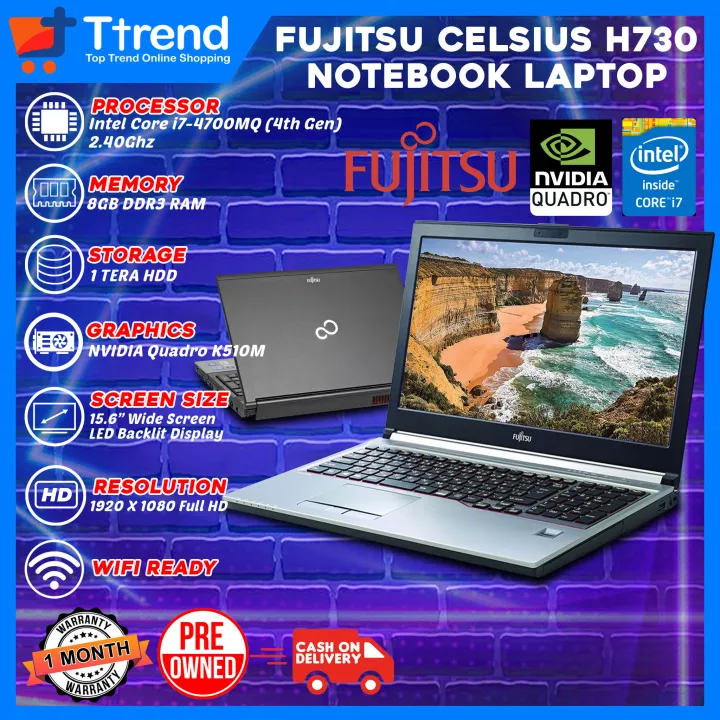Fujitsu Celsius H730 Notebook Laptop | Intel Core i7-4700mq 8GB DDR3 RAM 500GB  HDD , Nvidia Quadro K510m Graphics | Free Bag and Charger | We also have NEC, Fujitsu, HP, Acer, Dell, Toshiba, Panasonic, Lenovo Brand i7,i5,i3 | TTREND