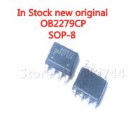 5PCS/LOT OB2279CP SOP-8 OB2279 OB2279CPA LCD power chip IC In Stock NEW original IC