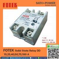 FOTEK  DD โซลิดสเตต รีเลย์ Solid State Relay DD 15-100A SSR โซลิสเตจรีเลย์ โซลิดสเตดรีเลย์  โซลิดสเตจรีเลย์ 15A 25A 40A 50A 75A 100A โซลิดสเตส รีเลย์ รีเล รีเรย์ 90-480V SSR-25 DA  สวิทซ์ตัด-ต่อวงจร