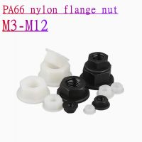 10/ 20/ 50pcs M3 M4 M5 M6 M8 M10 M12 Nylon Flange Nuts Hexagon Flange Nut for Heat/ Electricity Insulation Nails  Screws Fasteners