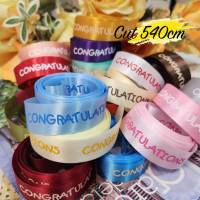 มีหลายสีให้เลือก 22 mm ริบบิ้น ผ้าต่วน Congratulations Ribbon ขนาดเล็ก กว้าง 22 มิล ribbon for diy มีหลายสี หลายแบบให้เลือก แบ่งตัดความยาวจากม้วน