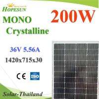 200W แผงโซลาร์เซลล์ 36V 5.56A Mono Crystalline PV Solar Module Hopesun 1420x715x30 มม. รุ่น MONO-200W-HOPESUN