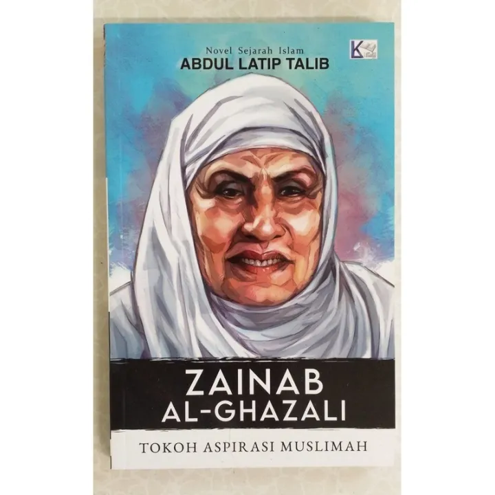 Abdul Latip Talib - Novel Sejarah Zainab Al-Ghazali (2022) | Novel Pak ...