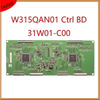 Tcon บอร์ด31W01-C00 31นิ้ว W315QAN01 Ctrl BD อุปกรณ์แสดงผลบนแผงควบคุมทีวี T Placa ดั้งเดิม T-CON แผ่นการ์ด