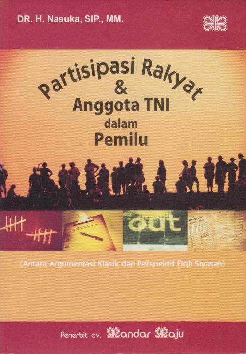 Partisipasi Rakyat & Anggota TNI Dalam Pemilu : Antara Argumentasi ...