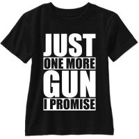 Just One More I สัญญา T เสื้อ AR15 1911 M9 M14 Pro 2nd แก้ไข