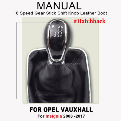 6ความเร็วคันเกียร์เปลี่ยนลูกบิดติดปากกาสนับแข้งบูตปกสำหรับ Opel Vauxhall เครื่องราชอิสริยาภรณ์2008 2009 2010 2011 2012 2013. 2014 -2017