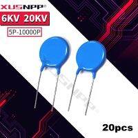 20pcs 6KV 6000V 5PF/10PF/18PF/22PF/33PF/47PF/100PF/470PF/1000PF/2.2NF/3300PF/4700PF High Voltage Ceramic Capacitors