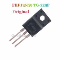 5Pcs Original FHF18N50 TO-220 18N50 TO220F 18A/500V N-Channel MOSFET ทรานซิสเตอร์ใหม่ Original