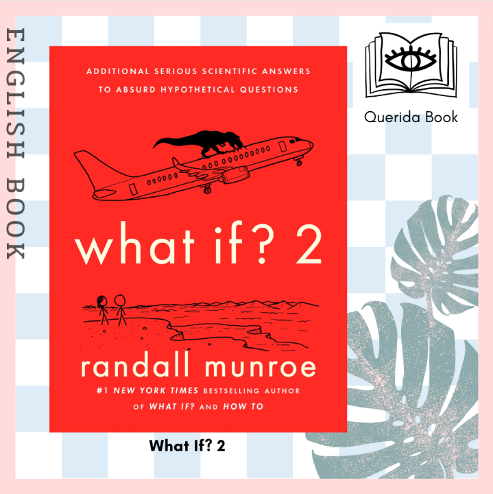 [Querida] What If? 2 Additional Serious Scientific Answers to Absurd