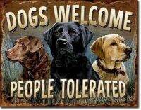 Tanlinxin Dogs Welcome People Tolerated Funny Picture Labradors Lover Gift - Rustic Retro Metal Tin Sign Wall Decorative Plaque Art Collection