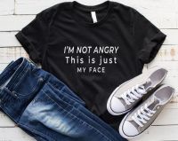 Im Not Angry This Is My Face Letters Women Basic Tshirt Premium Casual Funny T Shirt For Lady Yong Girl Top Tee