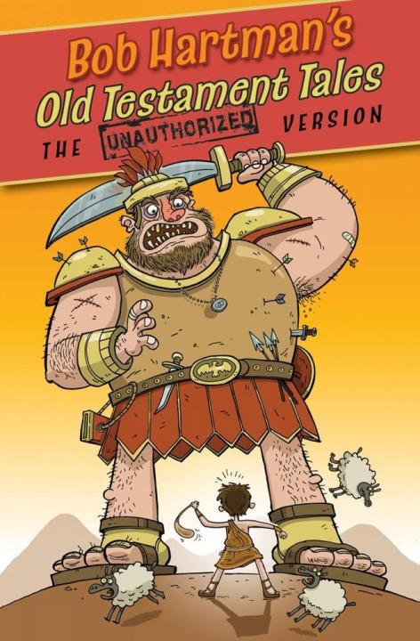 Bob Hartmans Old Testament Tales - The Unauthorized Version
