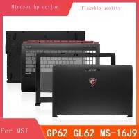 MSI/MSI GP62 MS-16J9 J5 JB GL62 A เชลล์ B C D เพลาปกหน้าจอแล็ปท็อปกรอบกลับกรณีเชลล์ด้านหน้าปก Palmrest