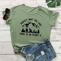 Protect What You Love There Is No Planet B T-shirt Trendy Women Graphic Vegan Eco Tees Tops Fashion Earth Day Organic Tshirt