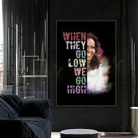 Michelle Obama Positive Feminist Quotes Wall Decor, เมื่อพวกเขาไปต่ำเราไปสูง,ศิลปะสร้างแรงบันดาลใจและสร้างแรงบันดาลใจสำหรับบ้านและสำนักงาน