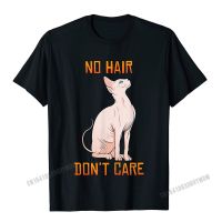 Mens Large T-shirt Cute Hairless Sphynx Cat Shirt No Hair Dont Care T-Shirt Camisas Men Casual Tshirts For Men Cotton Tops Tees Normal Fitted【Size 4XL-5XL-6XL】