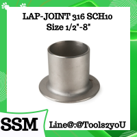 แลปจอยท์ LAP-JOINT SUS316 SCH10 ขนาด 1/2"-8"