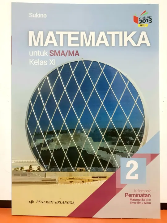 Buku Matematika 2 SMA Kelas 11 K2013 Revisi Peminatan Sukino | Lazada ...