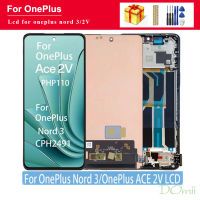 จอ Lcd แบบดั้งเดิม6.74นิ้วสำหรับสัมผัสหน้าจอ LCD PHP110 Oneplus Ace 2V จอสำรองจอ LCD สำหรับ OnePlus Nord 3 CPH2491