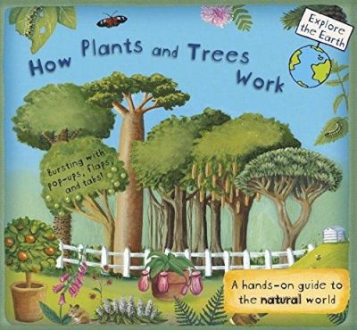 วิธีการทำงานของพืชและต้นไม้: คู่มือมือเกี่ยวกับโลกธรรมชาติ ∝