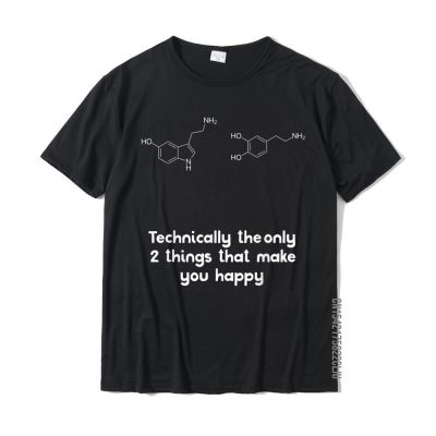 Funny Psychology Quote Serotonin Dopamine Gift Tee T-Shirt Coupons Crazy T Shirts Cotton Tops & Tees For Men Fitness Tight