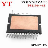 1pcs/lot PS21964 4S PS21963 4S PS21965 4S PS21962 4S SPM27 FA module