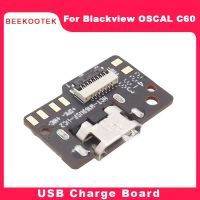 ใหม่เดิม Blackview Oscal C60 USB Board Base ชาร์จพอร์ตบอร์ดอุปกรณ์เสริมสําหรับ Blackview Oscal C60 Smart Phone