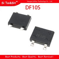 10ชิ้น DF10S DF10 1A 1000V SMD กองวงจรเรียงกระแสเต็มคลื่นแบบบริดจ์แท้