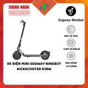 Xe điện mini Segway Ninebot Kickscooter D18W Bảo hành 24 tháng Chinh Nhan