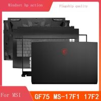 MSI/MSI GF75 MS-17F1 17F2 17F3 17F4 17F5เปลือกหอย B C D แล็ปท็อปกรอบกลับกรณีเชลล์ฝาครอบด้านหน้า Palmrest