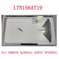 LTN156AT18เดิม15 6หน้าจอเพรียวบางสำหรับ SAMSUNG Np300v5a 550P5C NP300E5A แล็ปท็อป LED LCD LTN156AT19หน้าจอ001 501 502