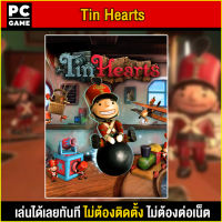 ?(PC GAME) Tin Hearts นำไปเสียบคอมเล่นผ่าน Flash Drive ได้ทันที โดยไม่ต้องติดตั้ง