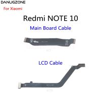 LCD Display Main Board Connect Cable Motherboard Flex Cable For Xiaomi Redmi NOTE 10
