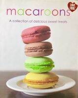 macaroon มาการอง หนังสือสอนทำมาการอง แบบต้นตำรับ ทั้งสูตรดั้งเดิมและร่วมสมัย ตำราภาษาอังกฤษ