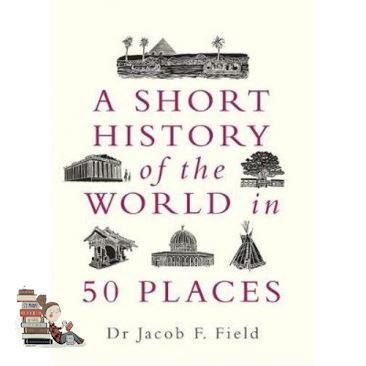 Bought Me Back ! SHORT HISTORY OF THE WORLD IN 50 PLACES, A