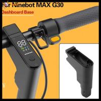 QIUQIU สำหรับแผง G30 NINEBOT MAX เครื่องมือกดบล็อกทนทานฐานแดชบอร์ดแผงหน้าปัดชิ้นส่วนฐานเปลี่ยนหน้าผาก