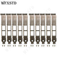 10Pcs ความสูง Baffle Profile cket สำหรับ In X550-T2 E10G42BT 10G การ์ดเครือข่ายสนับสนุน Board