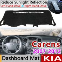 แผ่นอุปกรณ์เสริมพรมกันแดดกันยูวีสำหรับ KIA Carens 2007 2008 2009 2010 2011 2012 UN ป้องกันการเสื่อกันลื่นแผ่นคลุมแผงหน้าปัดรถยนต์