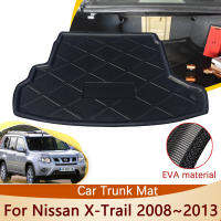 สำหรับ Nissan X-Trail XTrail X Trail T31 2008 ~ 2013 2012 2009อุปกรณ์เสริมรถด้านหลัง Trunk Mat กันน้ำชั้นถาด Cargo Boot พรม